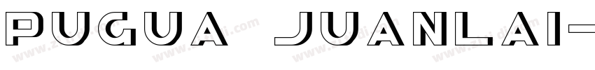 Pugua juanlai字体转换